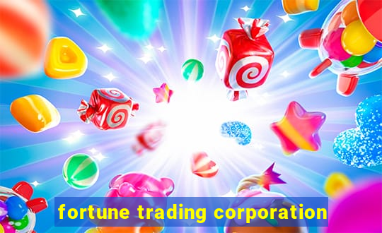 fortune trading corporation